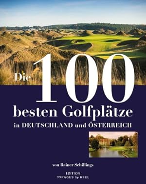 Bild des Verkufers fr Die 100 besten Golfpltze in Deutschland und sterreich (Edition 99pages by HEEL) zum Verkauf von AHA-BUCH