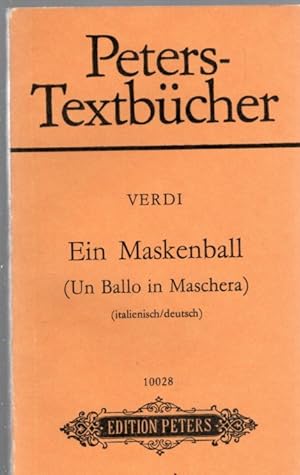 Peters-Textbücher : "Ein Maskenball" (Un Ballo in Maschera) (Italienisch/deutsch)