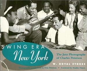 Bild des Verkufers fr Swing Era New York: The Jazz Photographs of Charles Peterson zum Verkauf von WeBuyBooks