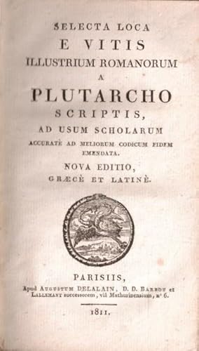 Selecta loca E vitis a Plutarcho scriptis ad usum scholarum