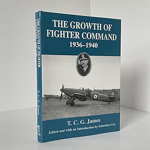 Imagen del vendedor de The Growth Of Fighter Command 1936-1940 a la venta por Riveting Books