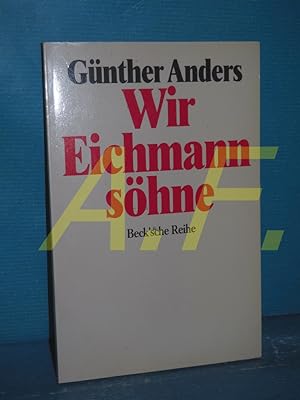 Seller image for Wir Eichmannshne : offener Brief an Klaus Eichmann Beck'sche Reihe , 366, Teil von: Anne-Frank-Shoah-Bibliothek for sale by Antiquarische Fundgrube e.U.