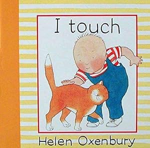 Imagen del vendedor de I Touch (Baby Beginner Board Books) a la venta por WeBuyBooks