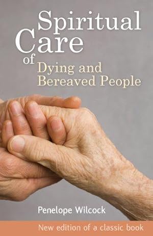 Bild des Verkufers fr Spiritual Care of Dying and Bereaved People zum Verkauf von WeBuyBooks