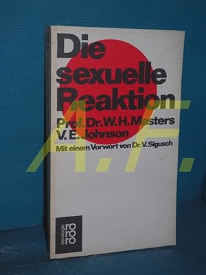 Bild des Verkufers fr Die sexuelle Reaktion. zum Verkauf von Antiquarische Fundgrube e.U.