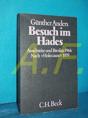 Seller image for Besuch im Hades : Auschwitz u. Breslau 1966 , nach "Holocaust" 1979 Beck'sche schwarze Reihe , Bd. 202, Teil von: Anne-Frank-Shoah-Bibliothek for sale by Antiquarische Fundgrube e.U.