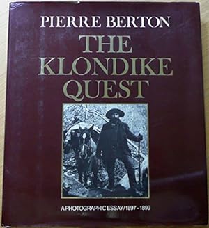 Bild des Verkufers fr The Klondike Quest: A Photographic Essay 1897-1899 zum Verkauf von WeBuyBooks