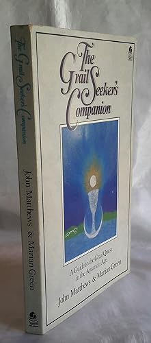 Seller image for The Grail Seeker's Companion: A Guide to the Grail Quest in the Aquarian Age. for sale by Addyman Books