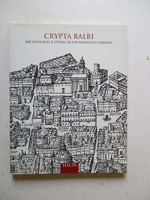 Imagen del vendedor de Crypta Balbi: Archeologia e Storia Di Un Paesaggio Urbano a la venta por GREENSLEEVES BOOKS