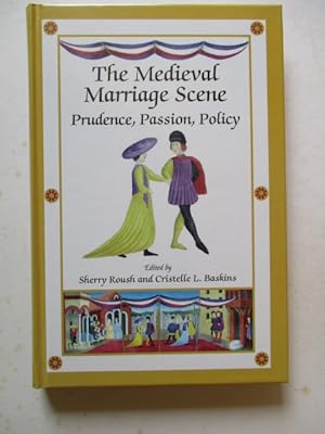 Seller image for The Medieval Marriage Scene: Prudence, Passion, Policy: for sale by GREENSLEEVES BOOKS