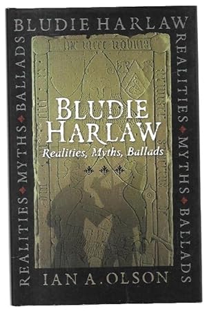 Bild des Verkufers fr Bludie Harlaw: Realities, Myths, Ballads. zum Verkauf von City Basement Books
