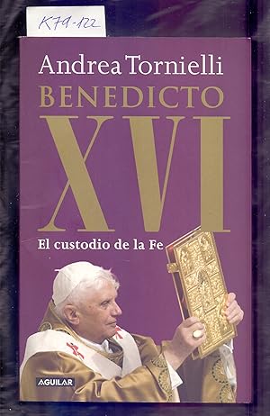 Imagen del vendedor de BENEDICTO XVI, EL CUSTODIO DE LA FE a la venta por Libreria 7 Soles