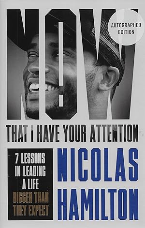 SIGNED FIRST EDITION Now That I have Your Attention: 7 Lessons in Leading a Life Bigger Than They...