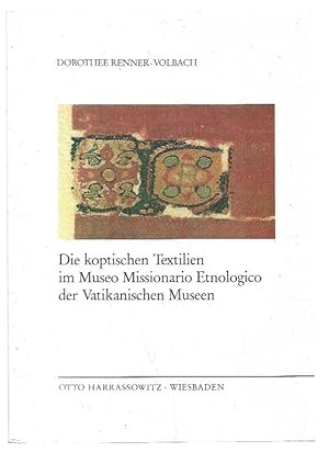 Seller image for Die koptischen Textilien im Museo Missionario Etnologico der Vatikanischen Museen. for sale by City Basement Books