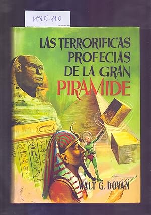Seller image for LAS TERRORIFICAS PROFECIAS DE LA GRAN PIRAMIDE for sale by Libreria 7 Soles