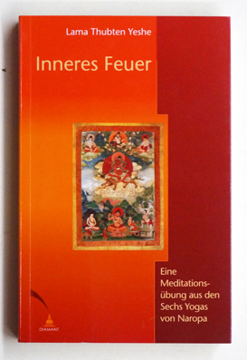 Seller image for Inneres Feuer. Eine Meditationspraxis aus den Sechs Yogas von Naropa. for sale by antiquariat peter petrej - Bibliopolium AG