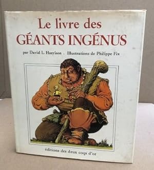 Seller image for Le livre des geants ingnus for sale by librairie philippe arnaiz