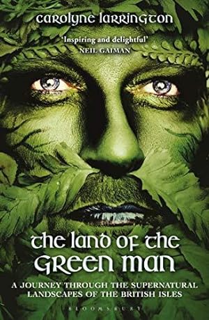 Seller image for The Land of the Green Man: A Journey through the Supernatural Landscapes of the British Isles for sale by WeBuyBooks