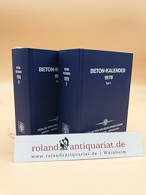 Beton-Kalender 1978: Taschenbuch für Beton- und Stahlbetonbau sowie die verwandten Fächer: 1. und...
