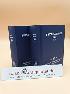 Beton-Kalender 1980: Taschenbuch für Beton- und Stahlbetonbau sowie die verwandten Fächer: 1. und...