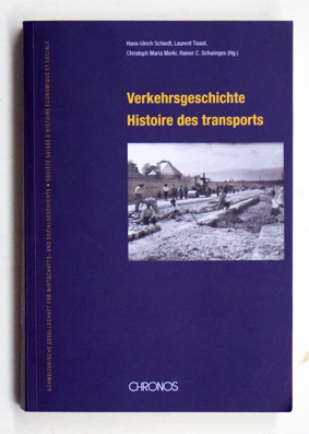 Bild des Verkufers fr Verkehrsgeschichte - Histoire des transports. zum Verkauf von antiquariat peter petrej - Bibliopolium AG