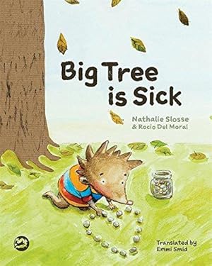 Bild des Verkufers fr Big Tree is Sick: A Story to Help Children Cope with the Serious Illness of a Loved One zum Verkauf von WeBuyBooks