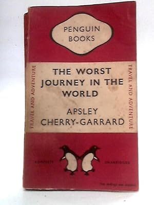 Imagen del vendedor de The Worst Journey in the World : Antarctic 1910-1913 a la venta por World of Rare Books