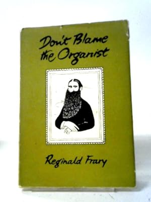 Bild des Verkufers fr Don't Blame the Organist zum Verkauf von World of Rare Books