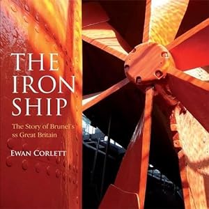 Bild des Verkufers fr The Iron Ship: The Story of Brunel's SS Great Britain zum Verkauf von WeBuyBooks