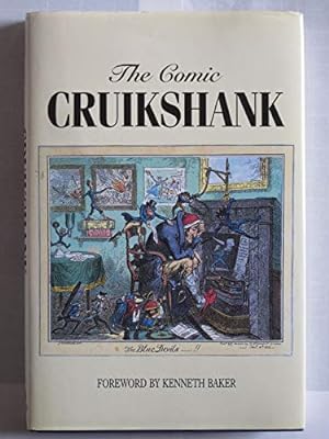 Bild des Verkufers fr The Comic Cruikshank (The cartoon library) zum Verkauf von WeBuyBooks