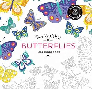 Seller image for Vive Le Color! Butterflies (Coloring Book): Color In; De-stress (72 Tear-out Pages) for sale by WeBuyBooks