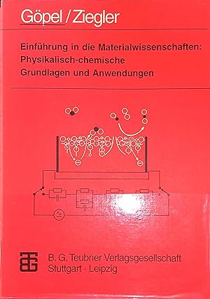 Bild des Verkufers fr Einfhrung in die Materialwissenschaften : physikalisch-chemische Grundlagen und Anwendungen. zum Verkauf von books4less (Versandantiquariat Petra Gros GmbH & Co. KG)