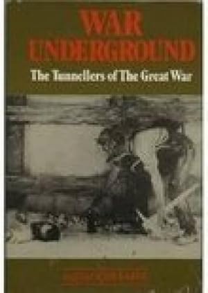 Bild des Verkufers fr War Underground: The Tunnellers of the Great War zum Verkauf von WeBuyBooks