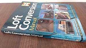 Imagen del vendedor de Loft Conversion Manual: The step-by-step guide to designing, building and managing a loft project a la venta por BoundlessBookstore