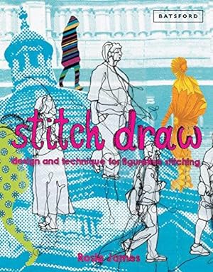 Immagine del venditore per Stitch Draw: Sketching and drawing in stitch and textile art venduto da WeBuyBooks