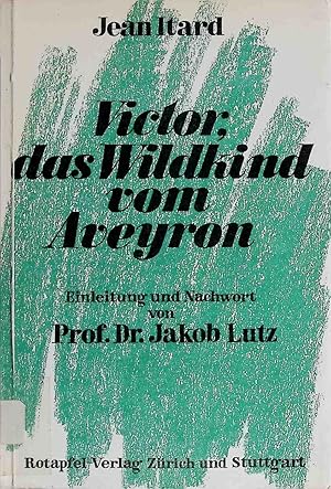 Bild des Verkufers fr Victor, das Wildkind vom Aveyron zum Verkauf von books4less (Versandantiquariat Petra Gros GmbH & Co. KG)