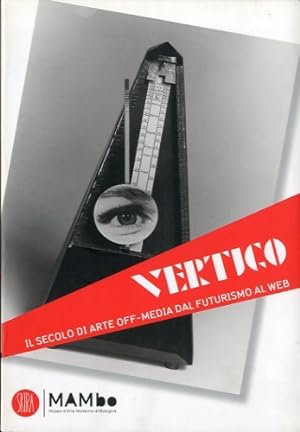 Imagen del vendedor de Vertigo. Il secolo di arte off-media dal futurismo al web. a la venta por LIBET - Libreria del Riacquisto