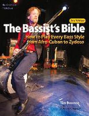 Bild des Verkufers fr The Bassist's Bible: How to Play Every Bass Style from Afro-Cuban to Zydeco zum Verkauf von Rheinberg-Buch Andreas Meier eK