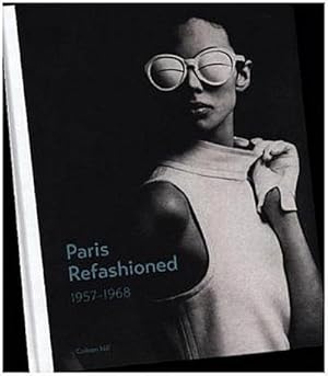 Seller image for Paris Refashioned, 1957-1968; . (Fashion Institute of Technology (YAL)) for sale by Rheinberg-Buch Andreas Meier eK
