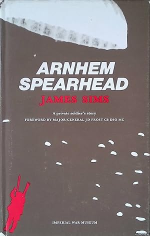 Seller image for Arnhem Spearhead: A Private Soldier's Story for sale by Klondyke