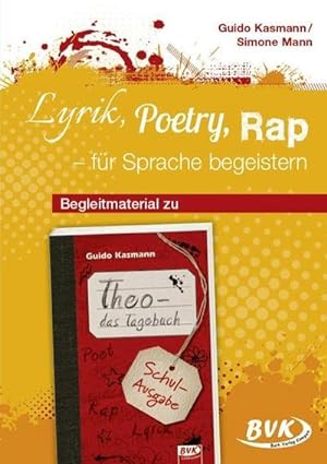 Image du vendeur pour Lyrik, Poetry, Rap fr Sprache begeistern: Begleitmaterial zu Theo das Tagebuch mis en vente par Rheinberg-Buch Andreas Meier eK