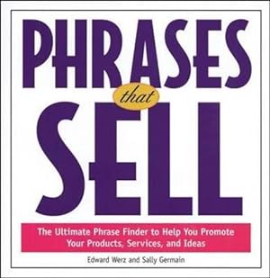 Bild des Verkufers fr Phrases That Sell: The Ultimate Phrase Finder to Help You Promote Your Products, Services, and Ideas (BUSINESS BOOKS) zum Verkauf von WeBuyBooks