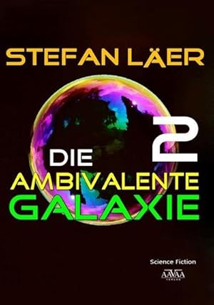Bild des Verkufers fr Die ambivalente Galaxie 2 zum Verkauf von Rheinberg-Buch Andreas Meier eK