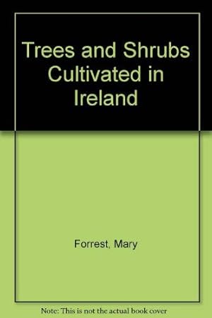 Bild des Verkufers fr Trees and Shrubs Cultivated in Ireland zum Verkauf von WeBuyBooks