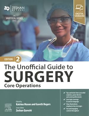 Seller image for Unofficial Guide to Surgery : Core Operations: Indications, Pre-op Care, Procedure Details, Post-op Care and Follow-up for sale by GreatBookPrices