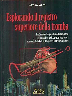 Bild des Verkufers fr Esplorando il registro superiore della tromba zum Verkauf von Librodifaccia
