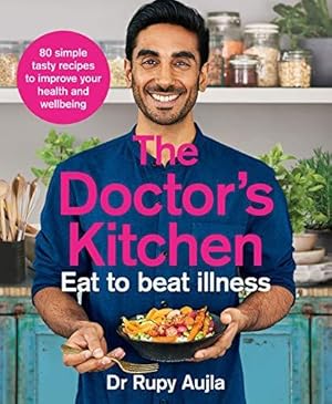 Bild des Verkufers fr The Doctors Kitchen - Eat to Beat Illness: A simple way to cook and live the healthiest, happiest life zum Verkauf von WeBuyBooks
