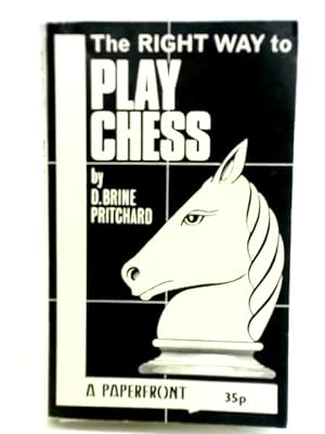 Bild des Verkufers fr Right Way to Play Chess zum Verkauf von World of Rare Books