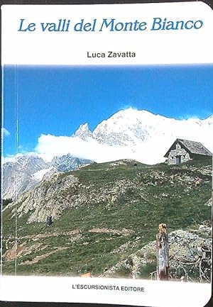 Bild des Verkufers fr Le valli del Monte Bianco zum Verkauf von Librodifaccia