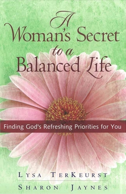 Bild des Verkufers fr A Woman's Secret to a Balanced Life: Finding God's Refreshing Priorities for You (Paperback or Softback) zum Verkauf von BargainBookStores
